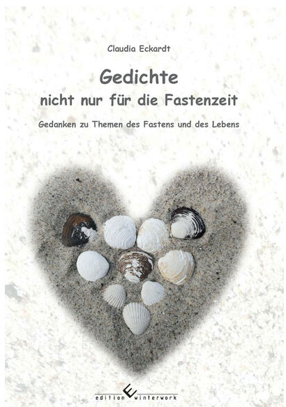 Gedichte zur Fastenzeit von Claudia Eckardt